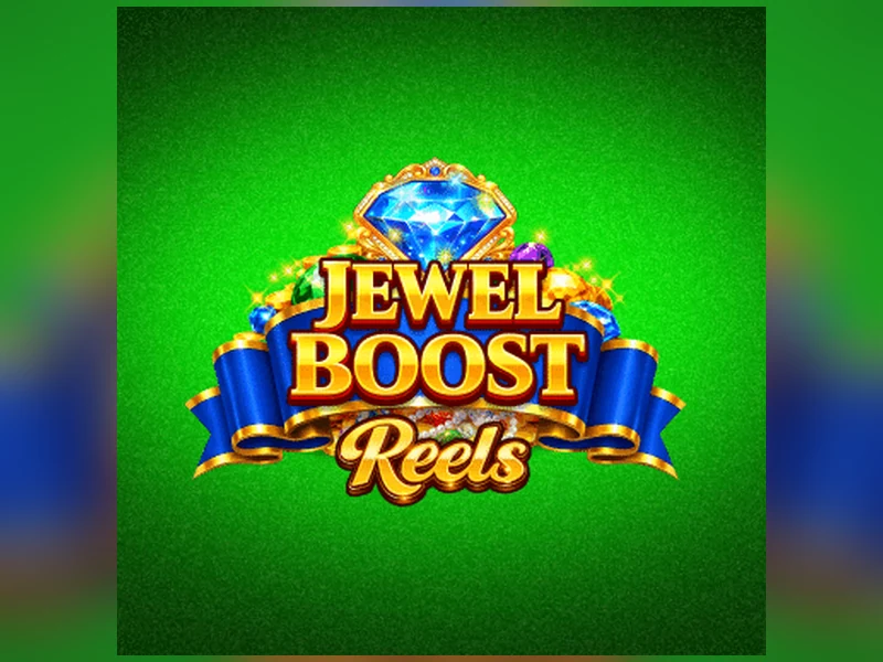 Jewel Boost Reels